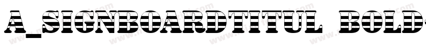 a_SignboardTitul Bold字体转换